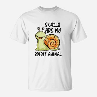 Snails Are My Spirit Animal My Spirit Animal Is A Snail T-Shirt - Seseable