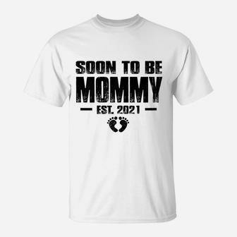 Soon To Be Mommy 2021 Expecting Mom Gifts T-Shirt - Seseable