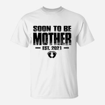 Soon To Be Mother 2021 Expecting Mommy Gifts T-Shirt - Seseable