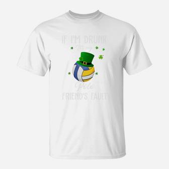 St Patricks Day Leprechaun Hat If I Am Drunk It Is My Polo Friends Fault Sport Lovers Gift T-Shirt - Seseable