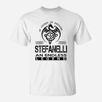 Stefanelli Shirts - Awesome Stefanelli An Endless Legend Name Shirts T-Shirt - Seseable