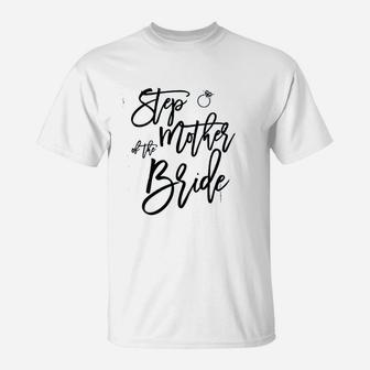 Step Mother Of The Bride T-Shirt - Seseable
