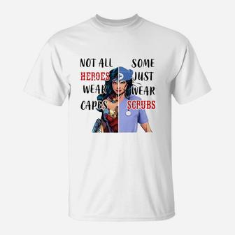 Super Girl Nurse Not All Heroes Wear Capes T-Shirt - Seseable