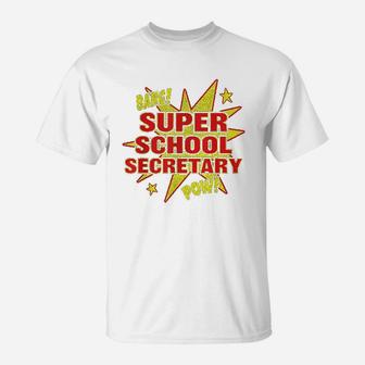 Super School Secretary Super School Staff Appreciation Gift T-Shirt - Seseable