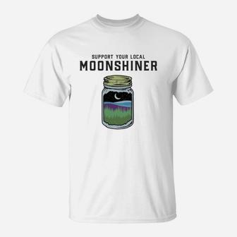 Support Your Local Moonshiner Funny Moonshine Jar Shirt T-Shirt - Seseable