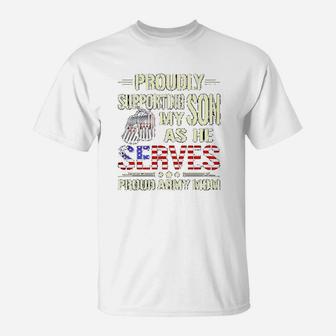Supporting My Son As He Serves Military Proud Army Mom Gift T-Shirt - Seseable