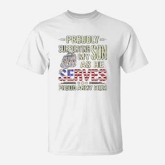 Supporting My Son As He Serves Military Proud Army Mom T-Shirt - Seseable