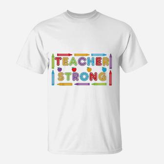 Teacher Strong Gifts For The Worlds Best Teacher T-Shirt - Seseable