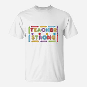 Teacher Strong Gifts For The Worlds Best Teacher T-Shirt - Seseable
