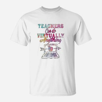 Teachers Can Do Virtually Anything Teachers Day T-Shirt - Seseable