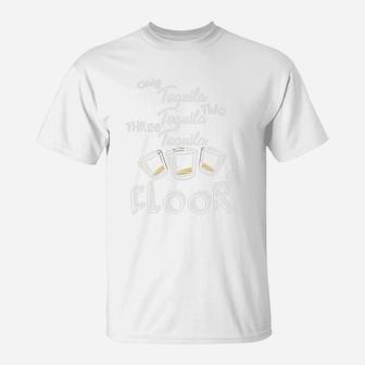 Tequila Tequila Tequila Floor T-Shirt - Seseable