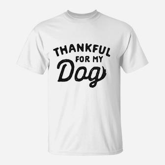 Thankful For My Dog T-Shirt - Seseable
