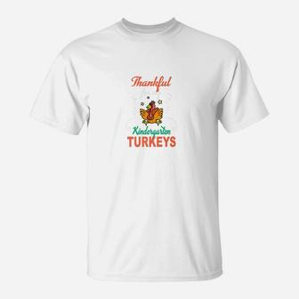 Thankful For My Kindergarten Turkeys Teacher T-Shirt - Seseable