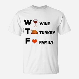 Thanksgiving Party Wine Turkey Family Cool Women Gift T-Shirt - Seseable