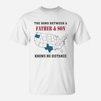 The Bond Between A Father And Son Know No Distance From Oregon To Texas T-Shirt - Seseable