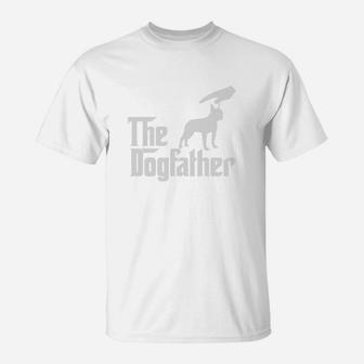 The Dogfather Boston Terrier, best christmas gifts for dad T-Shirt - Seseable