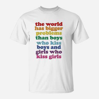 The World Has Bigger Problems Lgbt Community Gay Pride T-Shirt - Seseable