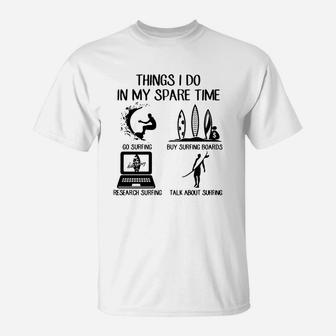 Things I Do In My Spare Time Surfing T-Shirt - Seseable