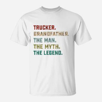 Trucker Grandfather The Man Myth Legend T-Shirt - Seseable
