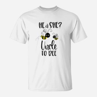 Uncle What Will It Bee Gender Reveal He Or She T-Shirt - Seseable
