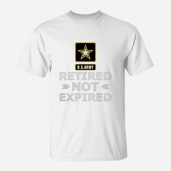 Us Army Retired Not Expired T-Shirt - Seseable