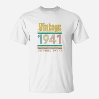 Vintage 1941 Original Parts 80 Years Old 80th Birthday Gift T-Shirt - Seseable