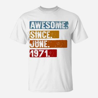 Vintage Awesome Since June 1971 51st Birthday Gifts T-Shirt - Seseable