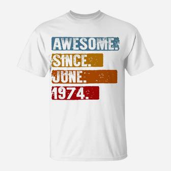 Vintage Awesome Since June 1974 48th Birthday Gifts T-Shirt - Seseable