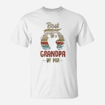 Vintage Best Grandpa By Par T-Shirt - Seseable