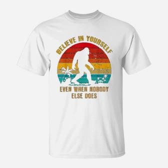 Vintage Bigfoot Believe In Yourself T-Shirt - Seseable