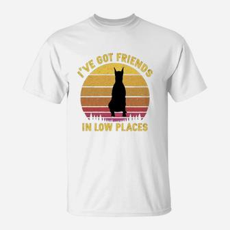 Vintage Doberman I Have Got Friends In Low Places Dog Lovers T-Shirt - Seseable