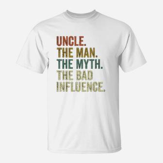 Vintage Fun Uncle Man Myth Bad Influence T-Shirt - Seseable