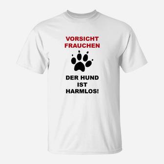 Vorsicht Frauchen Der Hund Ist Harmlos Lustig T-Shirt - Seseable