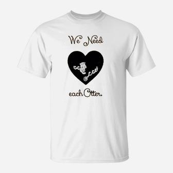 We Need Each Other Engagement Valentine Day T-Shirt - Seseable