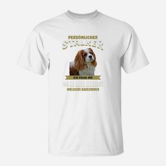 Weißes T-Shirt mit Hundemotiv Persönlicher Stalker, Witziges Hunde-Liebhaber Tee - Seseable
