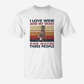 Weimaraner I Love My Wine And My Dogs T-Shirt
