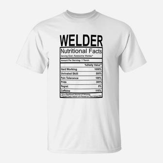 Welder Gifts Welder Nutritional Facts Label Gag Gift Gift T-Shirt - Seseable