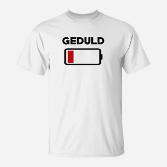 Wenn Die Geduld Abläuft T-Shirt - Seseable