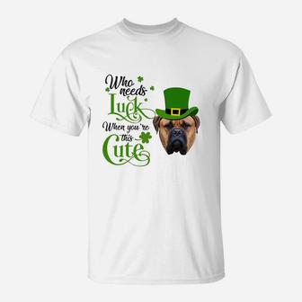 Who Needs Luck When You Are This Cute Funny Bullmastiff St Patricks Day Dog Lovers Gift T-Shirt - Seseable