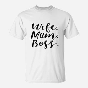 Wife Mum Boss Funny Mum T-Shirt - Seseable