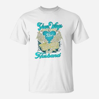 Wings Were Ready My Heart Was Not In Loving Memory Husband T-Shirt - Seseable