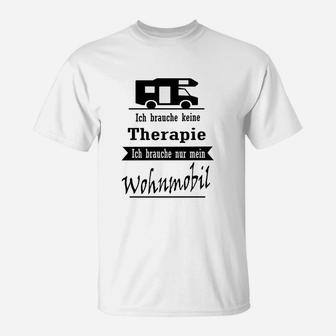 Wohnmobil-Liebhaber T-Shirt, Keine Therapie, Nur Wohnmobil Spruch - Seseable
