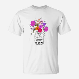 Women Mom Grandma Floral Gift Happiness is being a mamaw T-Shirt | Seseable UK