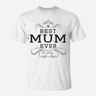 Womens Best Mum Ever Mother Grandma Mothers Day Gift T-Shirt