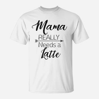 Womens Funny Mama Coffee Latte T-Shirt - Seseable