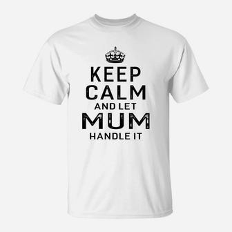 Womens Keep Calm And Let Mum Handle It Grandma Gift T-Shirt - Seseable