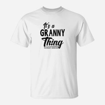 Womens Mothers Day Gifts Its A Granny Thing Grandma Gifts T-Shirt - Seseable