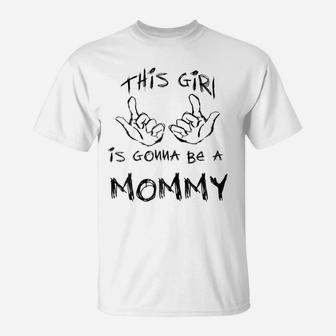 Womens This Girl Is Gonna Be A Mommy Womens New Mom T-Shirt - Seseable