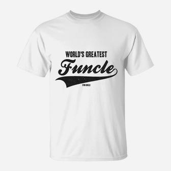 Worlds Greatest Funcle Funny Fun Uncle Gift T-Shirt - Seseable