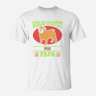 Worlds Greatest Pug Papa, best christmas gifts for dad T-Shirt - Seseable